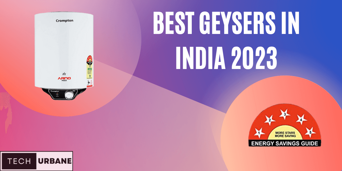 Read more about the article The 5 Most Efficient Geysers to Buy in India for 2023