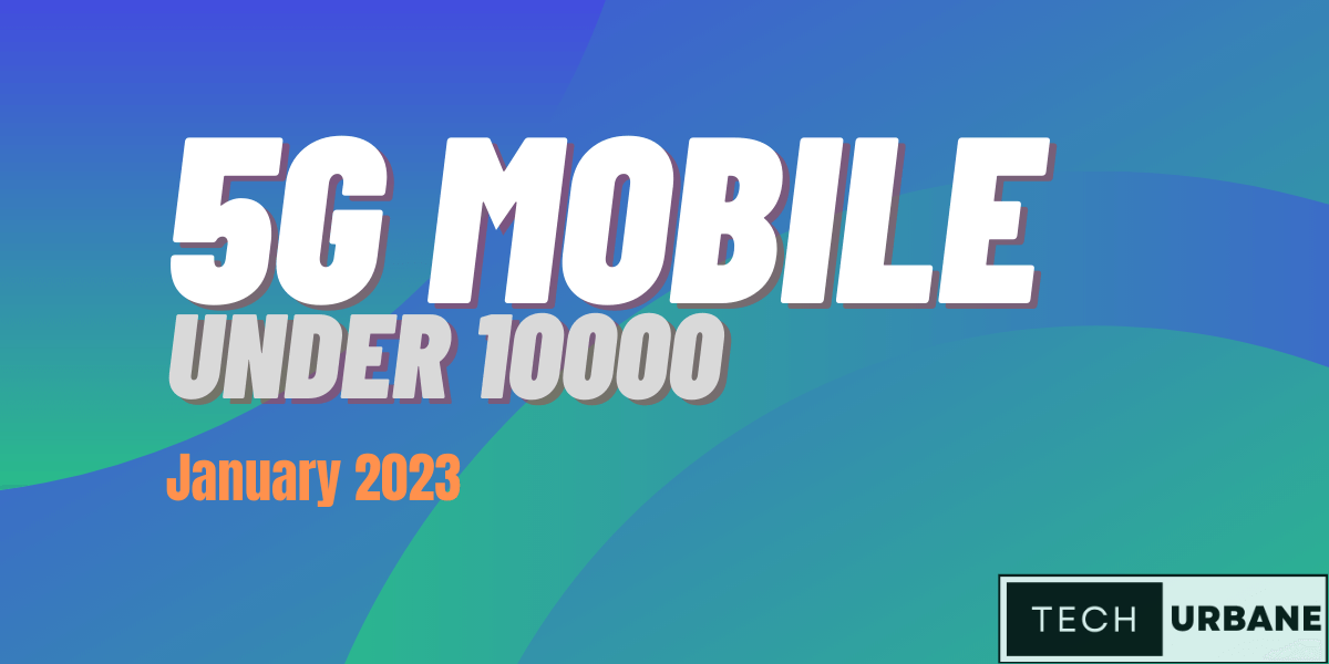 5G Mobile Mobile Under 10000